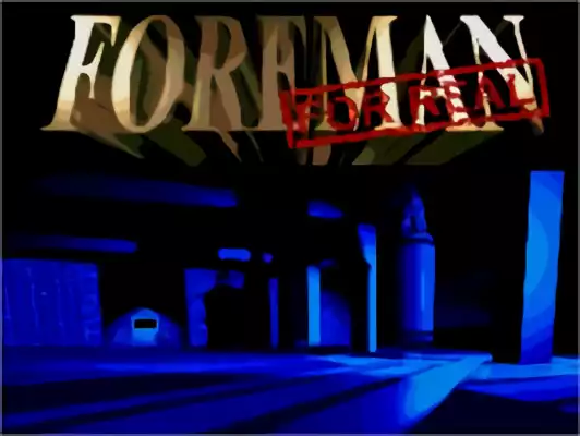 Image n° 10 - titles : Foreman For Real